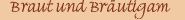 Braut und Br�utigam